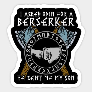 I asked Odin for a Berserker Viking Son T-Shirt Sticker